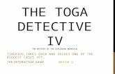 THE TOGA DETECTIVE IV THE MYSTERY OF THE EXPLODING MOUNTAIN TIBERIUS TAKES OVER AND SOLVES ONE OF THE BIGGEST CASES YET… THE INTERACTIVE GAME BEGIN BEGIN.