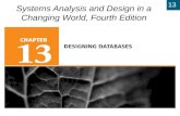 13 Chapter 12: Designing Databases Systems Analysis and Design in a Changing World, Fourth Edition.