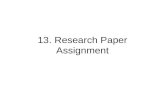13. Research Paper Assignment. Today’s tasks 1. Introduce a new data set. 2. Discuss 3 rd Paper assignment 3. Discuss Norrander & Wilcox as an example.