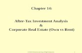 1 Chapter 14: After-Tax Investment Analysis & Corporate Real Estate (Own vs Rent) © 2014 OnCourse Learning. All Rights Reserved.