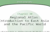 Chapter 30, Section World Geography Chapter 30 Regional Atlas: Introduction to East Asia and the Pacific World Copyright © 2003 by Pearson Education, Inc.,