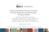 Reducing Readmissions through The Re-Engineered Discharge – (Project RED) Suzanne Mitchell, MD MS Assistant Professor, Family Medicine Department of Family.