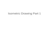 Isometric Drawing Part 1. Isometric Projection Isometric projection is a 3Ddrawing using the 30-60 degree angle set square. All Isometric drawings start