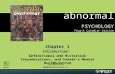 Abnormal PSYCHOLOGY Fourth Canadian Edition Prepared by: Tracy Vaillancourt, Ph.D. Modifed by: Réjeanne Dupuis, M.A. Chapter 1 Introduction: Definitional.