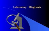 Laboratory Diagnosis. What is laboratory diagnosis? Laboratory diagnosis is such a diagnostic process in which the samples coming from patients’ blood,