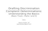Drafting Discrimination Complaint Determinations: Understanding the Basics (Basic Track—Parts I and II) 2011 Seena Foster, JD seenafoster@aol.com.