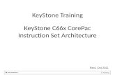 KeyStone Training KeyStone C66x CorePac Instruction Set Architecture Rev1 Oct 2011.