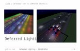 CS123 | INTRODUCTION TO COMPUTER GRAPHICS Andries van Dam © 1/16 Deferred Lighting Deferred Lighting – 11/18/2014.