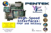 Press any key to continue by Marc Ruocco 1 High-Speed Interfaces: FPDP and RACEway RACE, RACEway and RACE++ are trademarks of Mercury Computer Systems,
