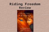 Riding Freedom Review. What genre is “Riding Freedom?” “ Riding Freedom” is historical fiction. It tells a story that is set in a real time and place.