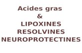Acides gras & LIPOXINES RESOLVINES NEUROPROTECTINES.