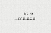 Etre malade Describe the following pictures. Anne- Marie _______________________________.
