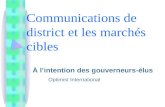 Communications de district et les marchés cibles À lintention des gouverneurs-élus Optimist International.