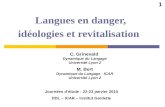 Langues en danger, idéologies et revitalisation C. Grinevald Dynamique du Langage Université Lyon 2 M. Bert Dynamique du Langage - ICAR Université Lyon.
