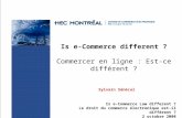 1Chaire de commerce électronique RBC Groupe Financier HEC Montréal Is e-Commerce different ? Commercer en ligne : Est-ce différent ? Sylvain Sénécal Is.