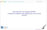 Université de Technologie de Belfort Montbéliard par S. Lamrous Le 10/05/2006 1 Introduction au langage HTML: comment composer des pages pour un serveur.
