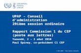 © UPU 2009 – Tous droits réservés UPAP – Conseil dadministration 29ième session ordinaire Rapport Commission 1 du CEP (poste aux lettres) Yaoundé, 2 –