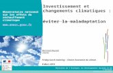 Www.developpement-durable.gouv.fr Ministère de l'Écologie, du Développement durable et de lÉnergie Investissement et changements climatiques : éviter la.