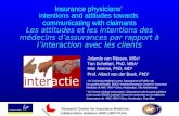 Research Center for Insurance Medicine: collaboration between AMC-UWV-VUmc Insurance physicians intentions and attitudes towards communicating with claimants.