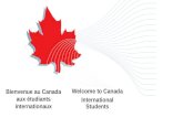 Welcome to Canada International Students Bienvenue au Canada aux étudiants internationaux.