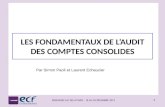 LES FONDAMENTAUX DE LAUDIT DES COMPTES CONSOLIDES 1 Par Simon Paoli et Laurent Echauzier.