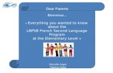 Bienvenue… « Everything you wanted to know about the LBPSB French Second Language Program at the Elementary Level » Marcelle Auger Thérèse Foliot FSL Elementary.