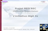 © Copyright, Joint Commission Resources Projet MEDREC (MEDication REConciliation) Linitiative High 5s Formation, 11 mai 2010 Fabienne Empereur, Sophie.