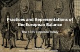 Practices and Representations of the European Balance The 1725 Ripperda Treaty Frederik Dhondt Research Foundation Flanders/Ghent University.