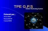 TPE G.P.S Présenté par : Alexis PINET Thomas BAUD Vanessa BONI Global Positioning System.