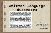 Written language disorders Marie Pommereau Master 2 ILTS Paris 7 Denis-Diderot 2005-2006.