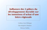 Influence des 3 piliers du développement durable sur les intentions dachat dune bière régionale Callens Jean Philippe Decottignies Damien Harouz Saliha.