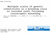 Étude darticle Multiple scales of genetic connectivity in a brooding coral on isolated reefs following catastrophic bleaching Par J. N. UNDERWOOD, L. D.