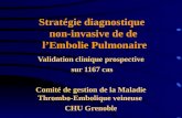 Stratégie diagnostique non-invasive de de lEmbolie Pulmonaire Validation clinique prospective sur 1167 cas Comité de gestion de la Maladie Thrombo-Embolique.