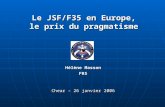 Le JSF/F35 en Europe, le prix du pragmatisme Hélène Masson FRS Chear – 26 janvier 2006.