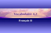 Vocabulaire 4.2 Français II. 2 Qu’est-ce qu’on peut faire? What can we do?