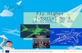Www.flyhigher.eu Fly Higher : Tutorial No 4 LA SCIENCE DU VOL.