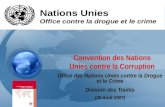 Office des Nations Unies contre la Drogue et le Crime Division des Traités (20 Août 2007) Convention des Nations Unies contre la Corruption.