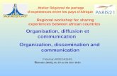 Organisation, diffusion et communication Freeman AMEGASHIE B amako (Mali), du 23 au 25 Juin 2014 Atelier Régional de partage d’expériences entre les pays.