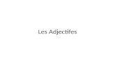 Les Adjectifes. Les adjectifs French adjectives agree in gender and number with the nouns they modify. 1.Most French adjectives add e for the fem Most.