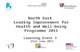 North East Leading Improvement for Health and Well-being Programme 2011 Learning Event 3 23rd June 2011.