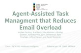 Agent-Assisted Task Managment that Reduces Email Overload Andrew Faulring, Brad Myers, Ken Mohnkern, Bradley Schmerl, AaronAteinfeld, John Zimmerman, Asim.