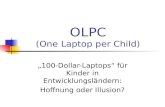 OLPC (One Laptop per Child) 100-Dollar-Laptops für Kinder in Entwicklungsländern: Hoffnung oder Illusion?