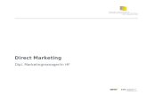 1 Direct Marketing Dipl. Marketingmanager/in HF. 2 Lernziele «Direct Marketing» Sie sind in der Lage, die Vernetzung zum Themenbereich CRM herzustellen.
