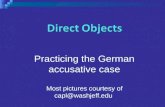 Practicing the German accusative case Most pictures courtesy of capl@washjeff.edu.