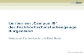 Meinl, Eschenbach, 9/06 Lernen am Campus IB der Fachhochschulstudiengänge Burgenland Sebastian Eschenbach und Paul Meinl.