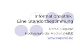Informationsethik Eine Standortbestimmung Rafael Capurro Hochschule der Medien (HdM) .