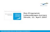 Www.lebenslanges-lernen.at, lebenslanges-lernen@oead.at Das Programm Lebenslanges Lernen Strobl, 12. April 2007.