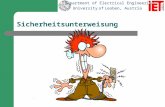 Department of Electrical Engineering University of Leoben, Austria Sicherheitsunterweisung -