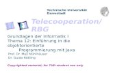 Telecooperation/RBG Technische Universität Darmstadt Copyrighted material; for TUD student use only Grundlagen der Informatik I Thema 12: Einführung in.