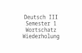 Deutsch III Semester 1 Wortschatz Wiederholung. Sich vorbereiten & other Reflexive verbs.